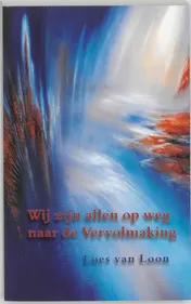 Omslag van Wij zijn allen op weg naar de vervolmaking