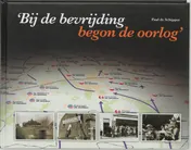 Omslag van Bij de bevrijding begon de oorlog