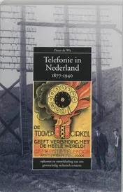 Omslag van Telefonie in Nederland 1877-1940