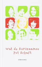 Omslag van Wat de Surinaamse pot schaft