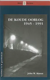 Omslag van De Koude Oorlog 1945-1991