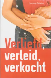 Omslag van Verliefd, verleid, verkocht