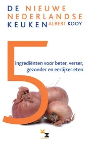 Omslag van 5 ingredienten voor beter, verser, gezonder en eerlijker eten
