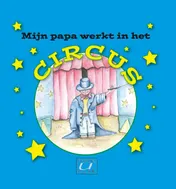 Omslag van Mijn papa werkt in het circus