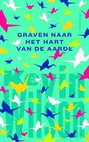 Omslag van Graven naar het hart van de aarde