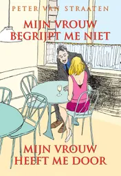 Omslag van Mijn vrouw begrijpt me niet, mijn vrouw heeft me door
