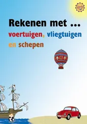 Omslag van Rekenen met ... voertuigen, vliegtuigen en schepen