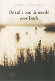 Omslag van De stilte van de wereld voor Bach
