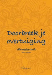 Omslag van Doorbreek je overtuiging