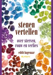 Omslag van Stenen vertellen over sterven, rouw en verlies