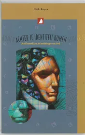 Omslag van Achter je identiteit komen