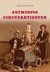 Omslag van Antwerpse circusartiesten - Archiefbeelden