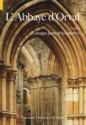 Omslag van L'Abbaye d'Orval 1 Lorsque parlant les pierres