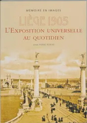 Omslag van Liège 1905 : l'exposition universelle au quotidien