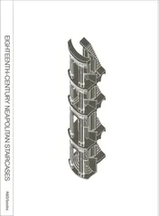 Omslag van Showpiece and utility: eighteenth-century neapolitan staircases