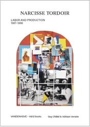 Omslag van Narcisse tordoir – labor and production – 1987/1998
