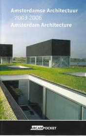 Omslag van Amsterdamse Architectuur 2003-2006 Amsterdam Architecture