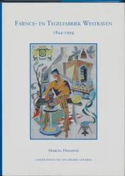 Omslag van Faience- en Tegelfabriek Westraven 1844-1994