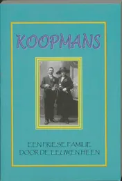 Omslag van Koopmans een Friese familie door de eeuwen heen