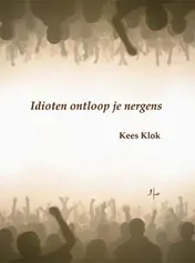 Omslag van Idioten ontloop je nergens