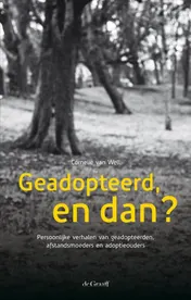 Omslag van Geadopteerd, en dan?
