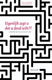 Omslag van Eigenlijk zegt u dat u dood wilt?!
