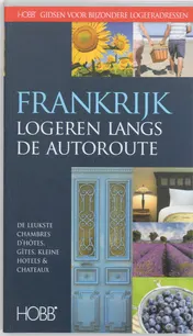 Omslag van Logeren Langs de Autoroute Frankrijk