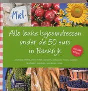 Omslag van Alle leuke logeeradressen onder de 50 euro in Frankrijk