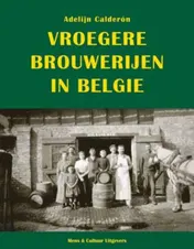 Omslag van Vroegere brouwerijen in België