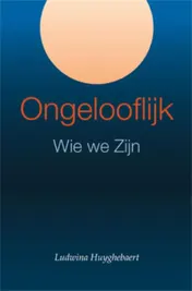 Omslag van Ongelooflijk