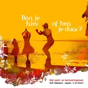 Omslag van Ben je hier of ben je daar?