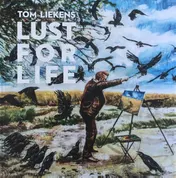 Omslag van Lust for life - Tom Liekens