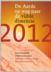 Omslag van 2012 De aarde op weg naar de vijfde dimensie