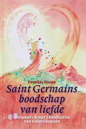 Omslag van Saint Germains boodschap van liefde