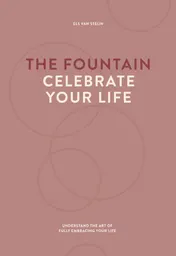 Omslag van The fountain, celebrate your life