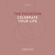 Omslag van The fountain, celebrate your life