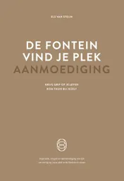 Omslag van De fontein, vind je plek - Aanmoediging