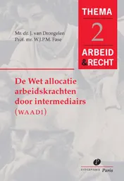Omslag van De wet allocatie arbeidskrachten door intermediairs (WAADI)