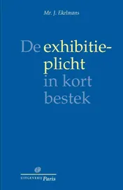 Omslag van De exhibitieplicht in kort bestek
