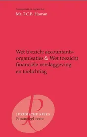 Omslag van Wet toezicht accountantsorganisaties, Wet toezicht financiële verslaggeving en toelichting