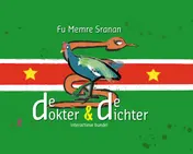 Omslag van Fu Memre Sranan, denkend aan Suriname de dokter en de dichter, Datra nanga Puwemaman