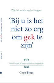 Omslag van Bij u is het niet zo erg om gek te zijn