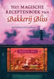 Omslag van Het magische receptenboek van Bakkerij Bliss