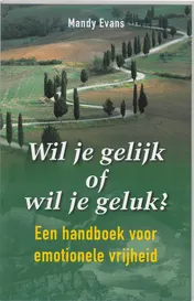 Omslag van Wil je gelijk of wil je geluk?