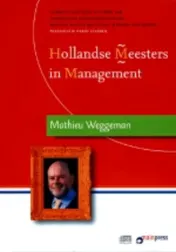 Omslag van Hollandse Meesters in Management - Mathieu Weggeman