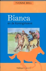 Omslag van Bianca en de Koningshoeve