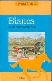 Omslag van Bianca in de Wildwestshow