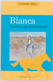 Omslag van Bianca naar Manege Rampenfonds