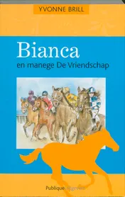 Omslag van Bianca en manege De Vriendschap