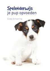 Omslag van Spelenderwijs je pup opvoeden